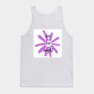 Live, Love, Laught 5 Tank Top